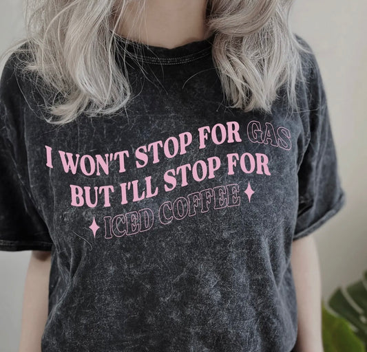 Won’t Stop For Gas tee