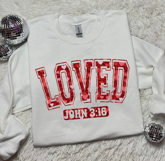Loved John 3:16 sweatshirt